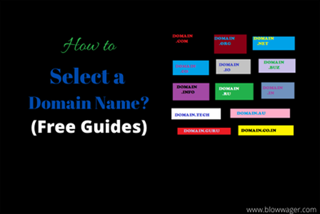 How to Select a Domain Name? (Free Guides) - Blowwager